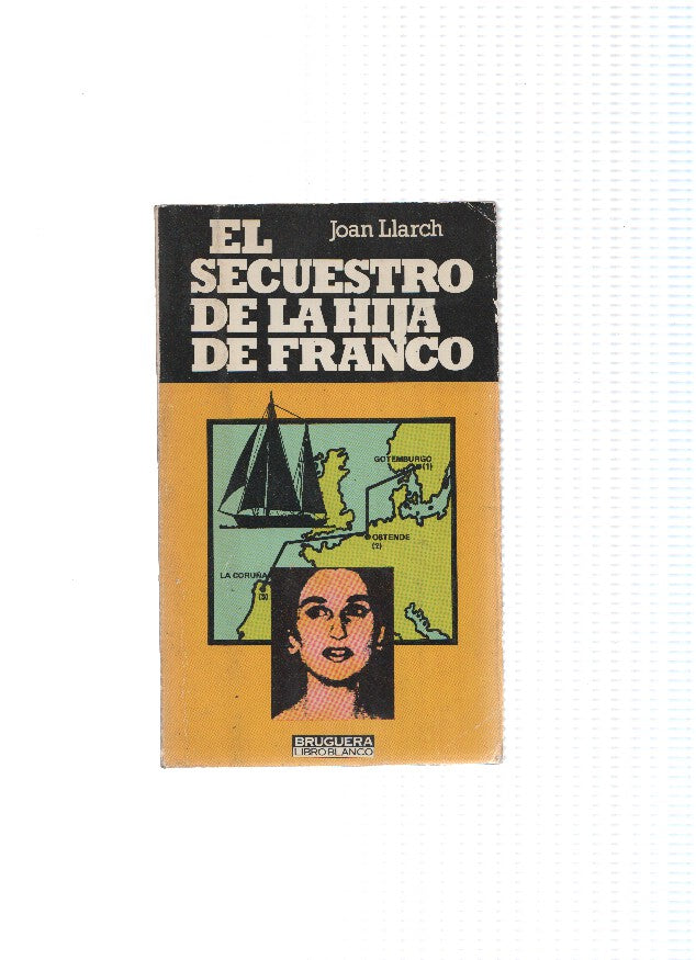 Libro Blanco numero 1511/9: El secuestro de la hija de Franco