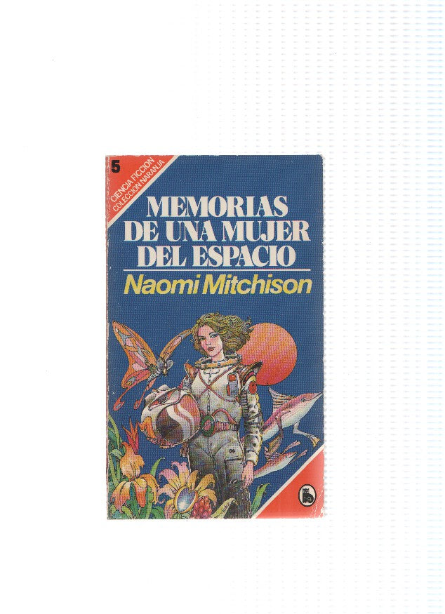 Coleccion Naranja numero 1501/85: Memorias de una mujer del espacio