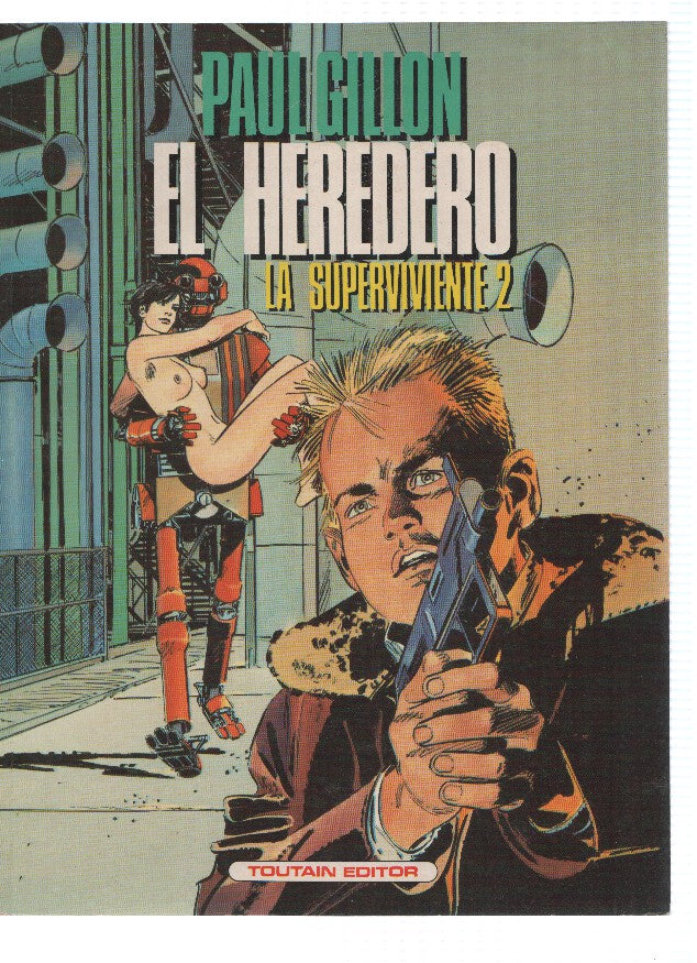 EL HEREDERO: LA SUPERVIVIENTE 02 - Paul Gillon (Toutain Editor)