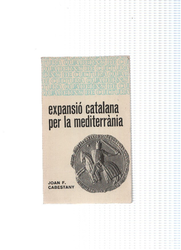 Quaderns de cultura numero 24. Expansio catalana per la mediterrania