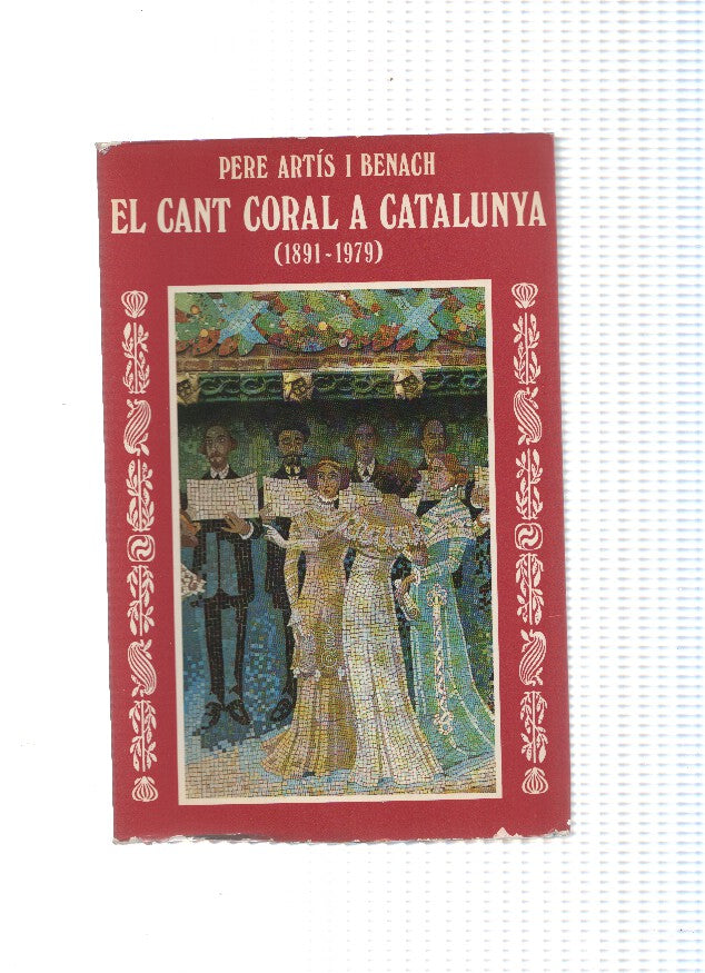 El cant coral a Catalunya (1891-1979)