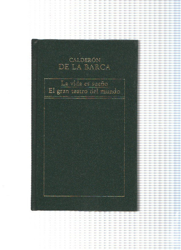 La vida es sueño- El gran teatro del mundo