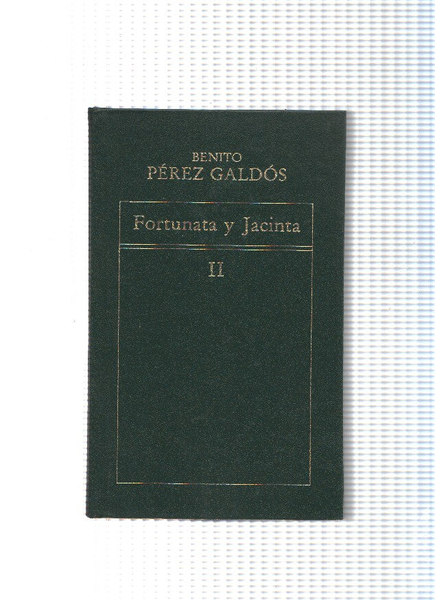 Fortunata y Jacinta Volumen II