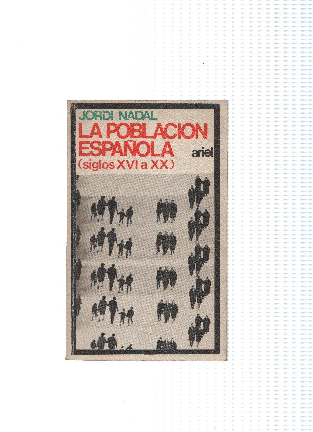 La poblacion española ( siglos XVI a XX )