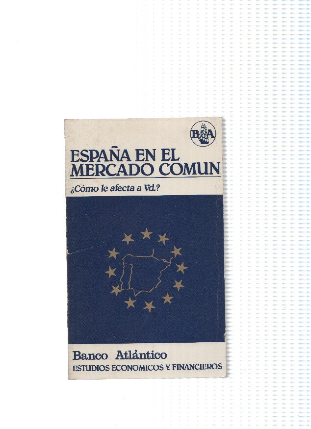 España en el Mercado Comun, como le afecta a Vd.