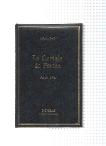 Novelas Inmortales: La cartuja de Parma