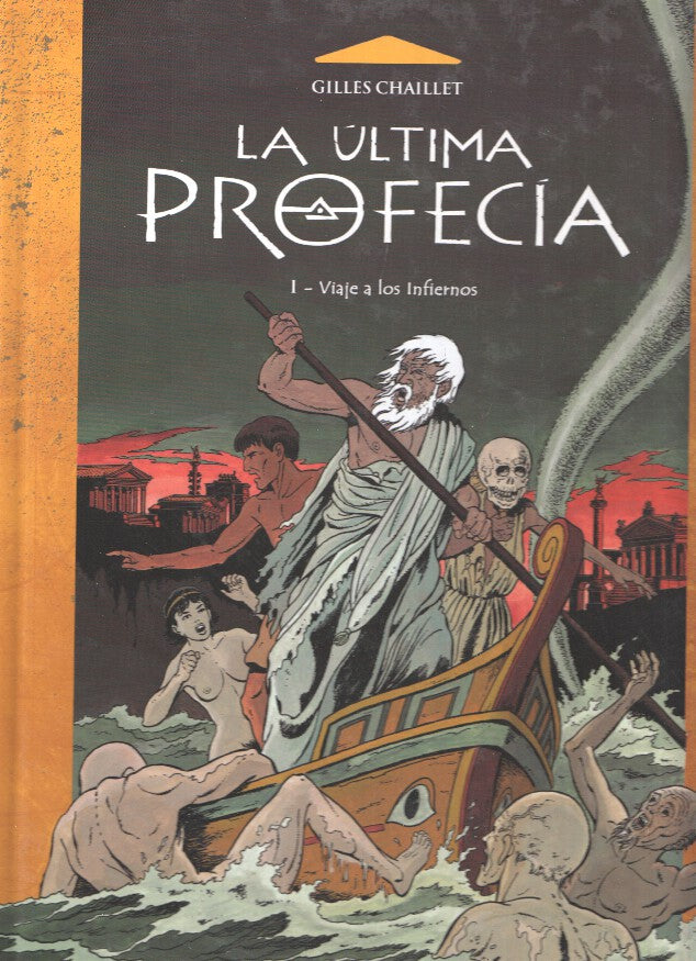 La ultima profecia volumen 1: Viaje a los infiernos