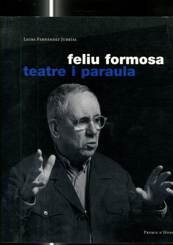 Feliu Formosa, teatre i paraula