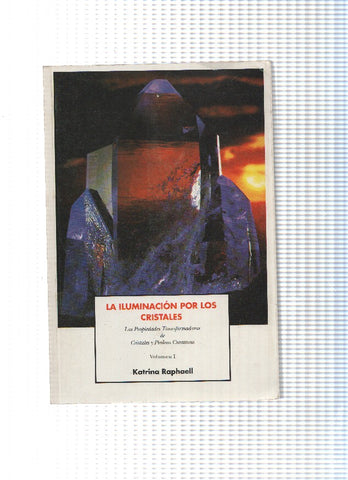 La iluminacion por los cristales Volumen I