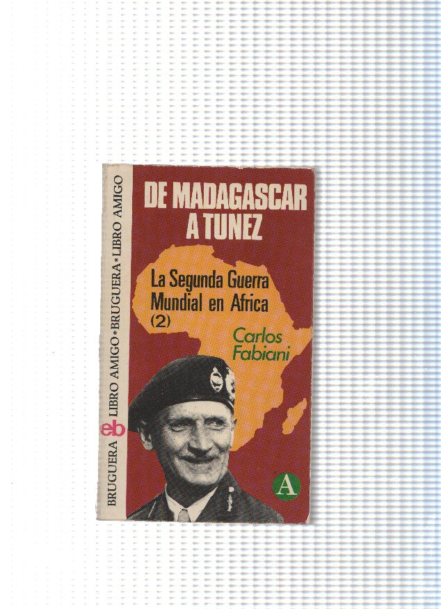 La segunda guerra mundial en Agrica ( 2 ): De Madagascar a Tunez
