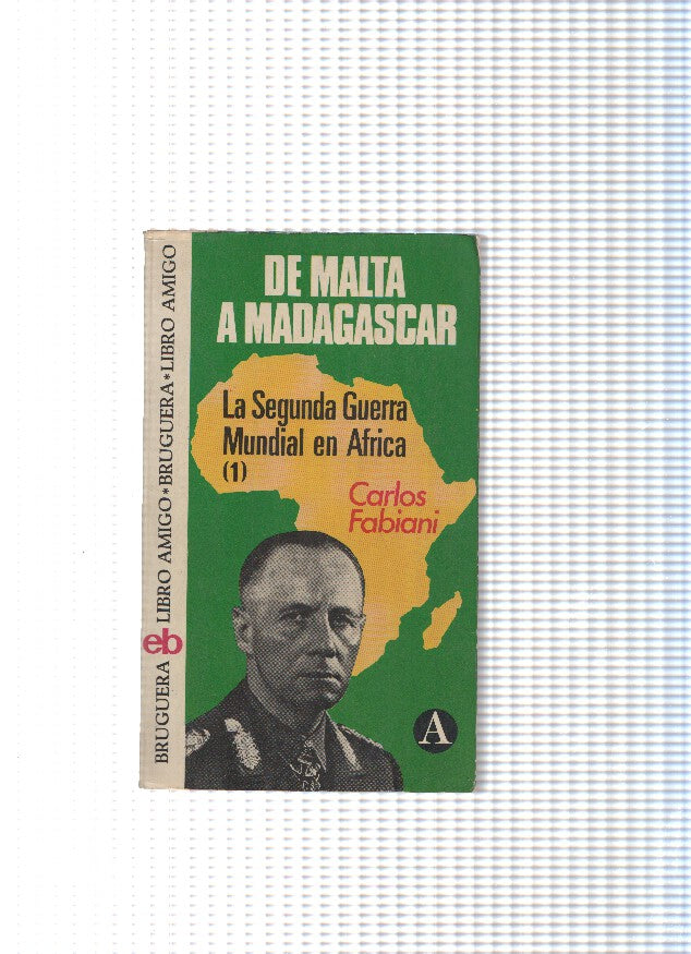 La Segunda Guerra Mundial en Africa ( 1 ): De Malta a Madagascar