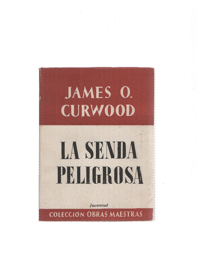 Coleccion Obras Maestras: La senda peligrosa