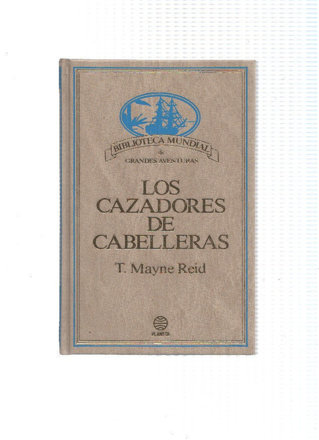 Biblioteca Mundial de Grandes Aventuras: Los cazadores de cabelleras