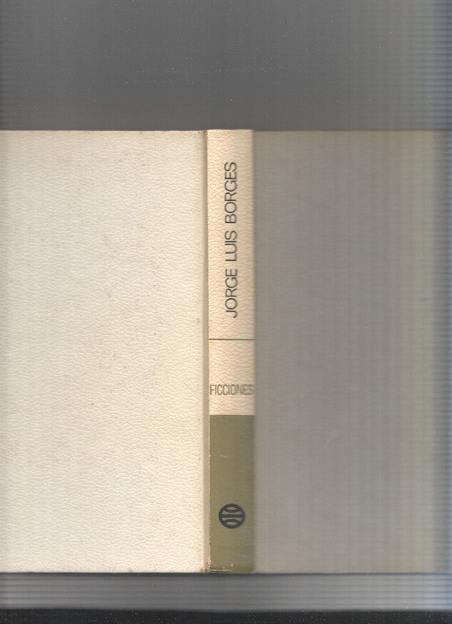 Grandes Narradores Universales: Ficciones de Jorge Luis Borges