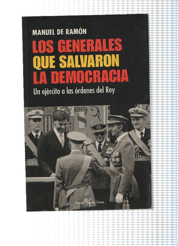 Los geneerales que salvaron la Democracia