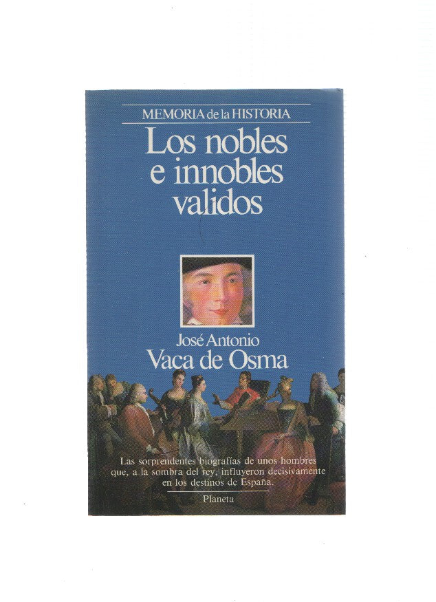 Memoria de la Historia: Los nobles e innobles validos