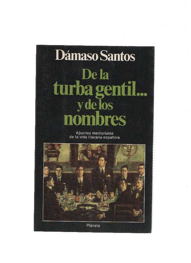 De la turba gentil. y de los nombres: apuntes memoriales de la vida literaria española