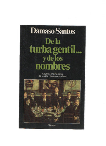 De la turba gentil. y de los nombres: apuntes memoriales de la vida literaria española