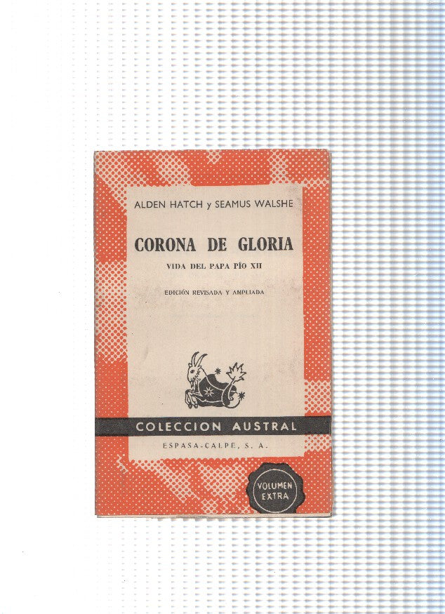 Austral numero 1335: Corona de gloria:vida del papa Pio XII