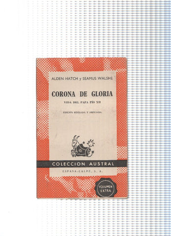 Austral numero 1335: Corona de gloria:vida del papa Pio XII