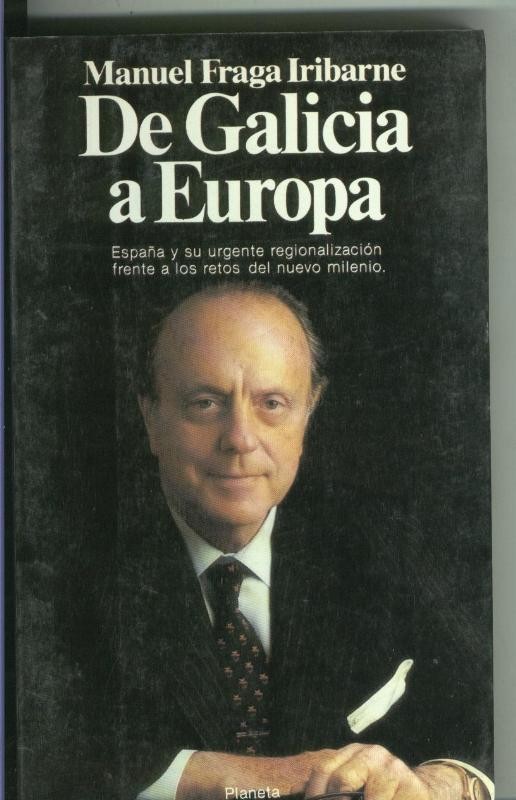 Fraga Iribarne: De Galicia a Europa