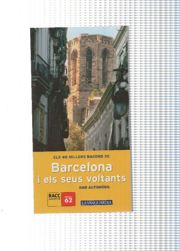 Els 40 millors racons de Barcelona i els seus voltants amb automobil