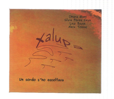 CD-Musica: XALUPA - Un sordo s,ho escoltava (Zero Records)