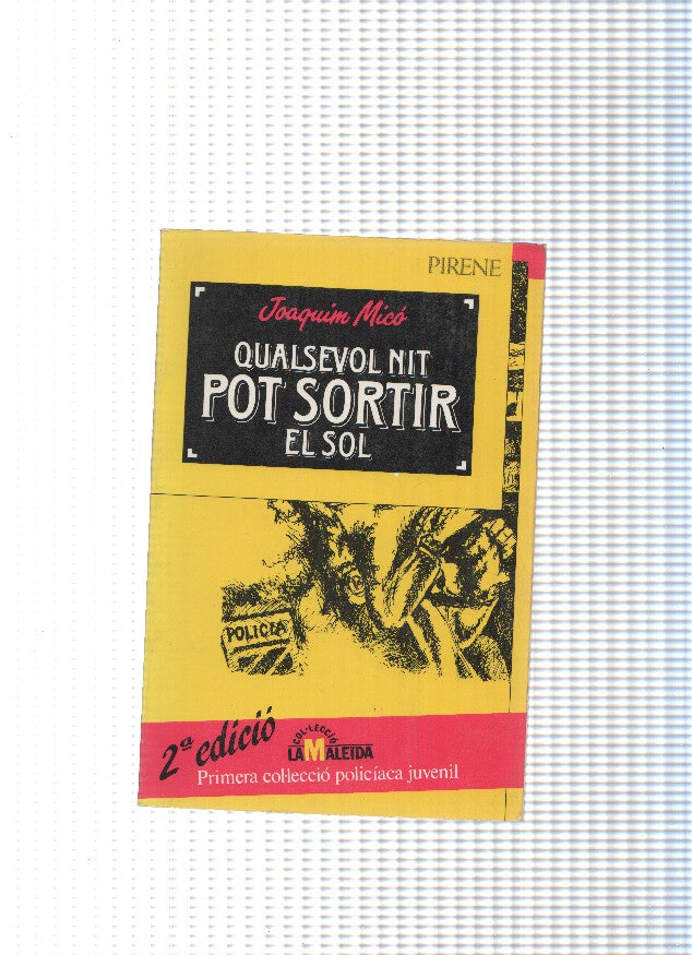 Qualsevol nit pot sortir el sol