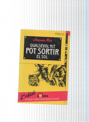 Qualsevol nit pot sortir el sol