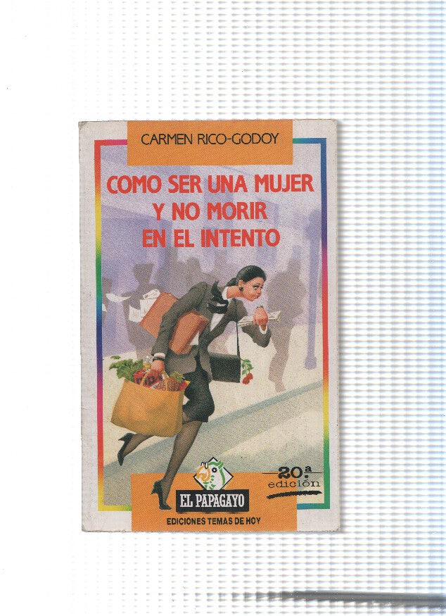 Como ser una mujer y no morir en el intento
