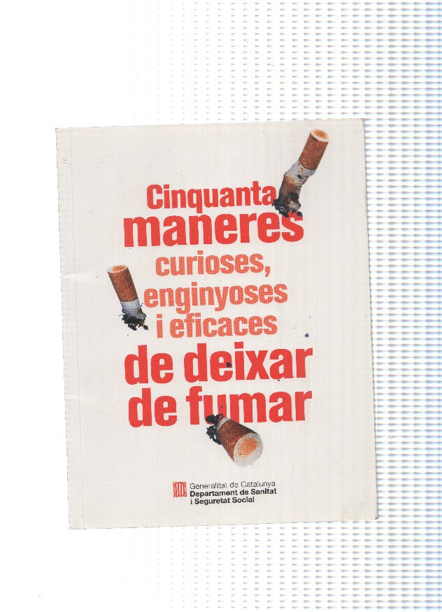 Cinquanta maneres curioses enginyoses i eficaces de deixar de fumar