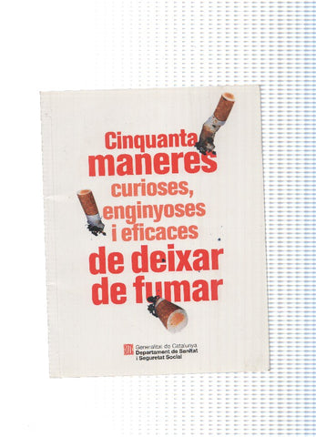 Cinquanta maneres curioses enginyoses i eficaces de deixar de fumar
