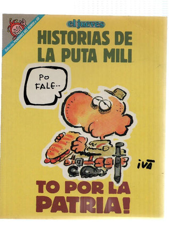 El Jueves: Pendones del Humor numero 069: Historias de la puta mili: To por la patria
