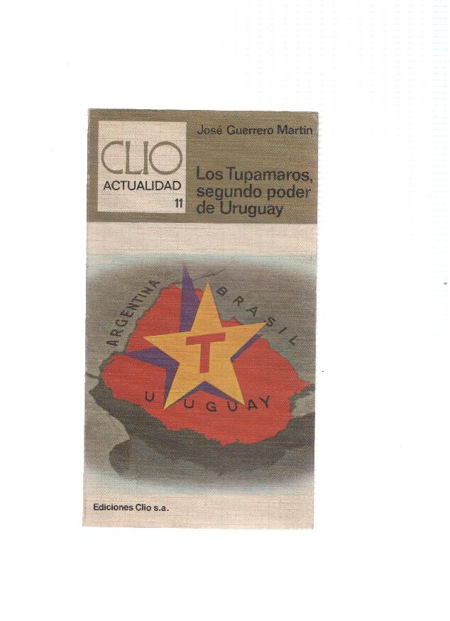 Clio actualidad numero 11: Los Tupamaros segundo poder de Uruguay