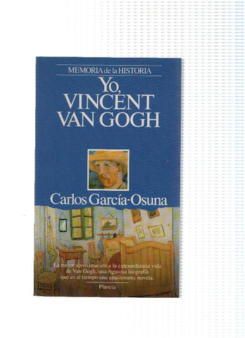 Memoria de la historia: Yo, Vicent Van Gogh