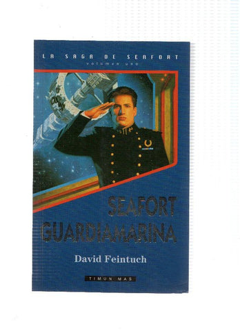 La saga de Seafort volumen 1: Seafort Guardiamarina.  