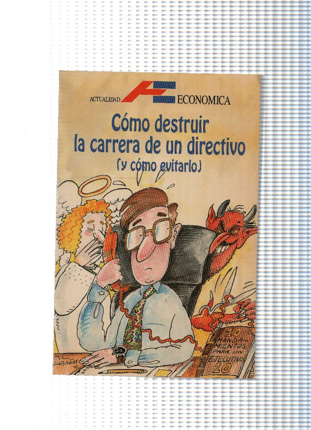 Como destruir la carrera de un directivo ( y como evitarlo )