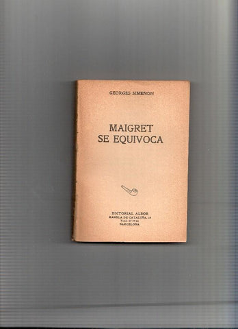 Coleccion Maigret SIN LA CUBIERTA: Maigret se equivoca