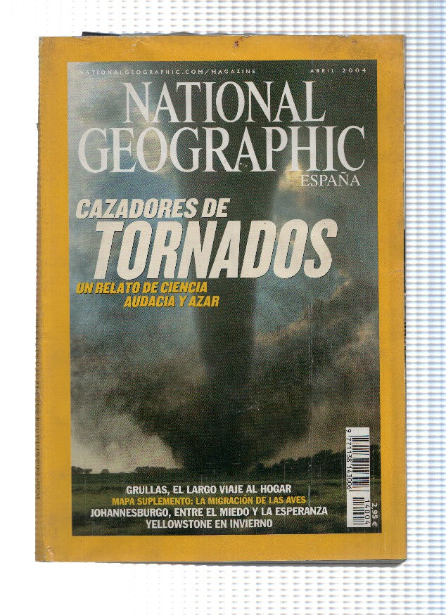 NATIONAL GEOGRAPHIC Volume 14, Numero 04 - Abril 2004: Cazadores de Tornados