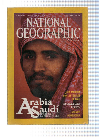 NATIONAL GEOGRAPHIC, Volumen 13, Numero 4 - Octubre 2003: Arabia Saudi, un reino en la encrucijada