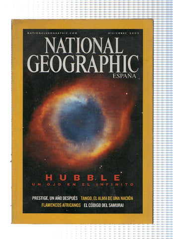 NATIONAL GEOGRAPHIC, Volumen 13, Numero 06 - Diciembre 2003: Hubble, un ojo en el infinito