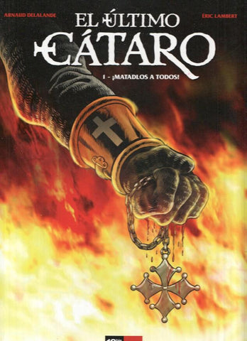 El ultimo Cataro volumen 1: Matadlos a todos
