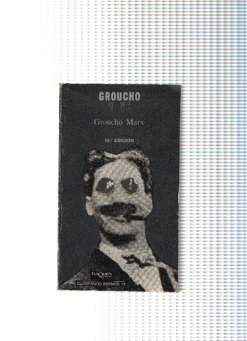 Cuadernos infimos numero 79: Groucho y yo (edicion numero 14)