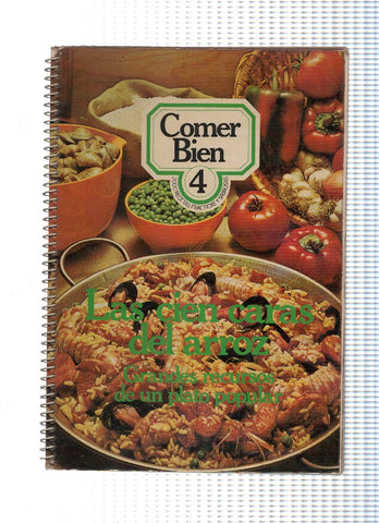 Comer bien 04: Las cien caaras del arroz. Grandes recursos de un plato popular