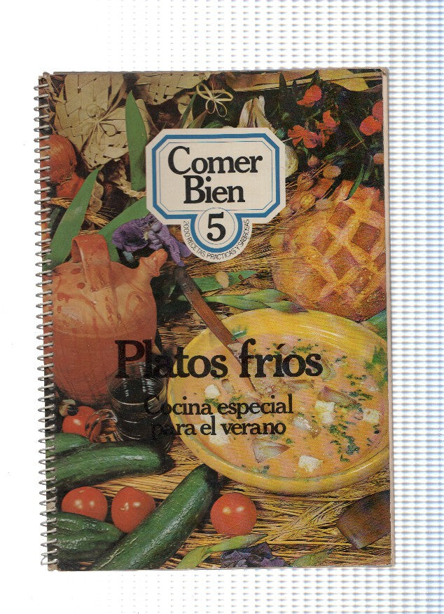 Comer bien 05: Platos frios. Cocina especial para el verano