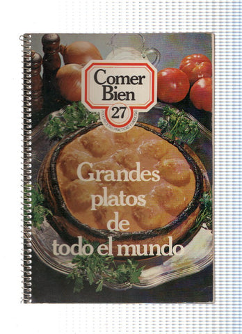 Comer bien 27: Grandes platos de todo el mundo