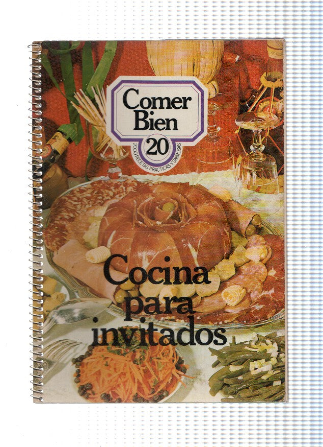 Comer bien 20: Cocina para invitados