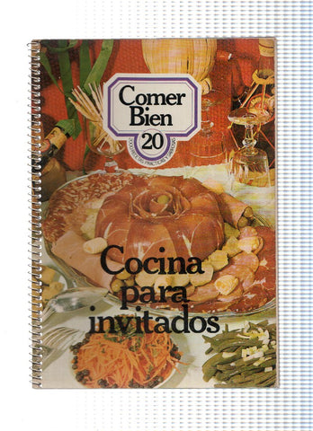 Comer bien 20: Cocina para invitados