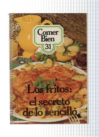 Comer bien 31: Los fritos: El secreto de lo sencillo