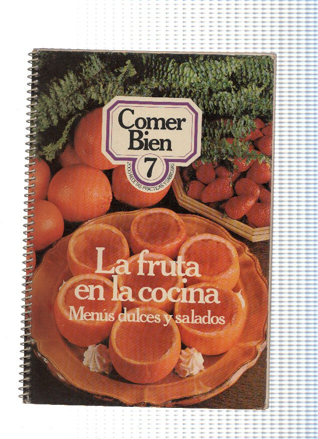 Comer bien 07: La fruta en la cocina. Menus dulces y salados